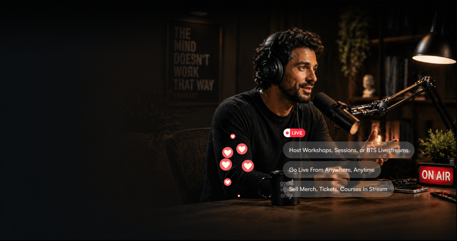 Go live with your audience anywhere and anytime. Accept tips and sell your merchandise and e-courses during the stream.